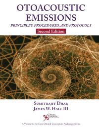 (PDF)Otoacoustic Emissions: Principles, Procedures, and Protocols 2nd Edition