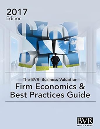 The BVR Business Valuation Firm Economics &amp; Best Practices Guide