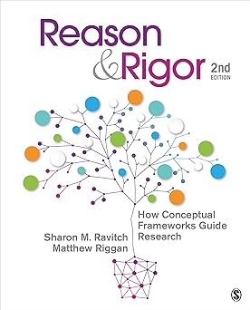 (PDF)Reason &amp; Rigor: How Conceptual Frameworks Guide Research 2nd Edition