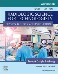 (PDF)Workbook for Radiologic Science for TechnologistsPhysics, Biology, and Protection 12th Edition