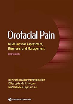 (PDF)Orofacial Pain Guidelines for Assessment, Diagnosis, and Management: SEVENTH EDITION 7th Edition