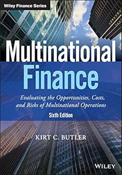 (PDF)Multinational Finance: Evaluating the Opportunities, Costs, and Risks of Multinational Operations 6th Edition